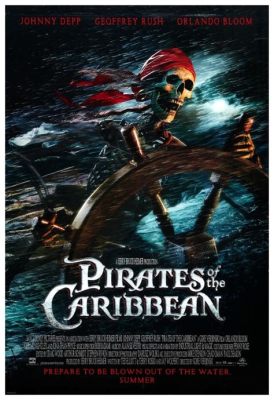 Pirates of the Caribbean: Der Fluch der Karibik – Eine turbulente Reise durch die Welt der Piraten und ihren legendären Schatz!