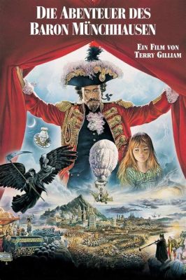 Die fabelhaften Geschichten des Baron Munchausen – Ein Meisterwerk der visuellen Fantasie und mit Peter Ustinov!