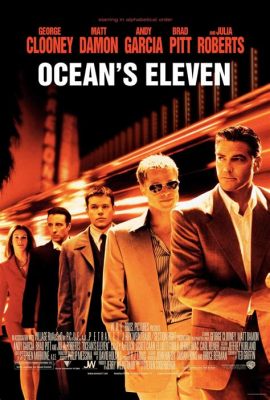 Ocean's Eleven – Ein Meisterwerk des cleveren Plans und der eleganten Heist-Action!